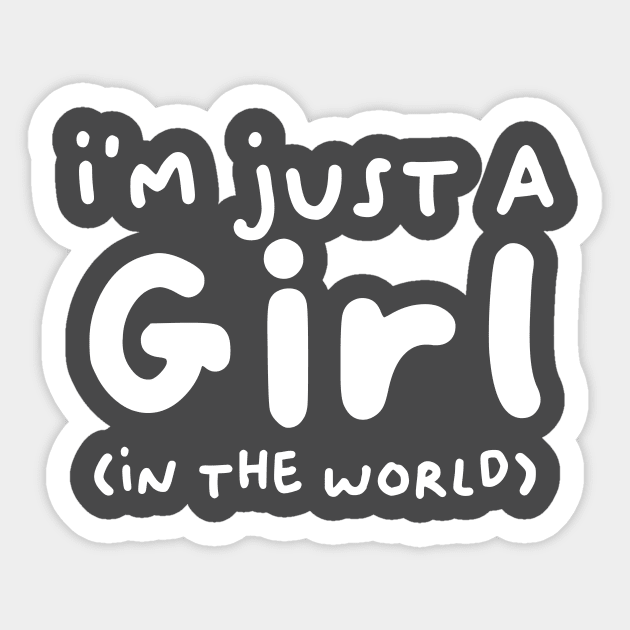 I'm just a girl (in the world) Sticker by Geneblu